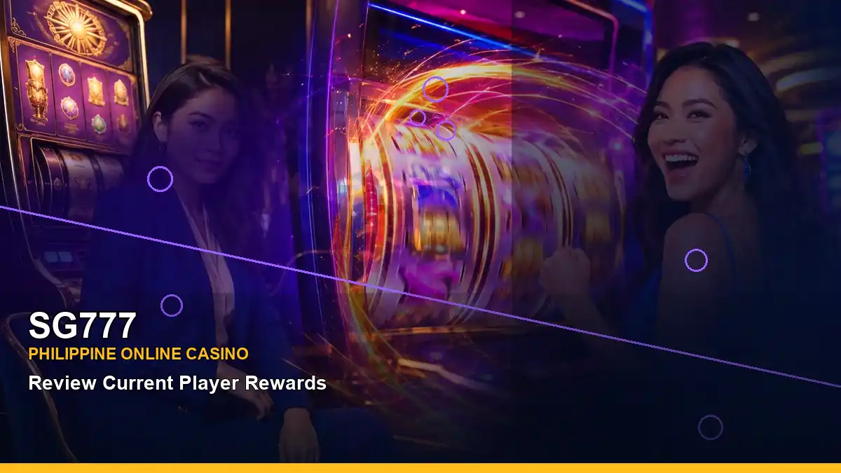 A Philippine SG777 guide to checking fantasy online slot access and mobile casino presentation for adults aged 21 and above